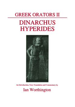 Paperback Greek Orators II: Dinarchus and Hyperides [Greek, Ancient (To 1453)] Book