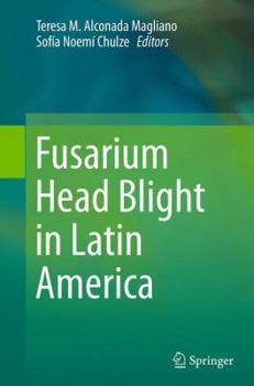 Paperback Fusarium Head Blight in Latin America Book