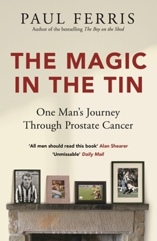 Paperback The Magic in the Tin: From the Author of the Critically Acclaimed the Boy on the Shed Book