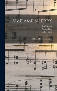 Hardcover Madame Sherry: A Musical Play In Three Acts Book