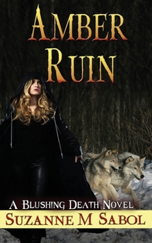 Amber Ruin: - Book #8 of the Blushing Death