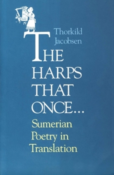 Paperback The Harps That Once...: Sumerian Poetry in Translation Book