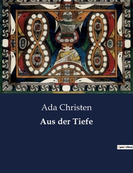 Paperback Aus der Tiefe [German] Book