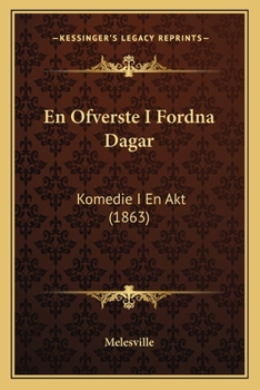 Paperback En Ofverste I Fordna Dagar: Komedie I En Akt (1863) [Swedish] Book