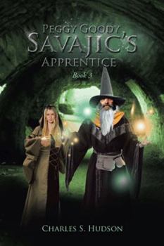 Paperback Peggy Goody: Savajic's Apprentice Book 3 Book