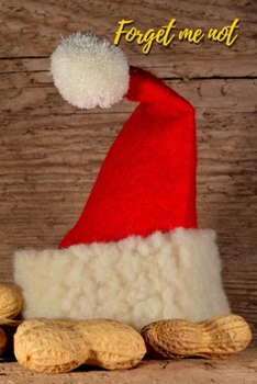 Paperback Forget Me Not: Santa love Nut.Internet Password Logbook with alphabetical tabs.Personal Address of websites, usernames, passwords not [Large Print] Book