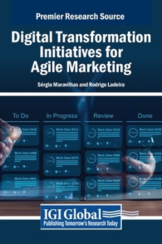 Digital Transformation Initiatives for Agile Marketing
