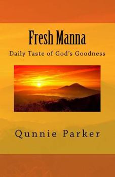 Paperback Fresh Manna: Daily Taste of God's Goodness Book