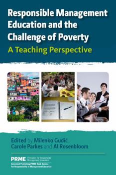 Hardcover Responsible Management Education and the Challenge of Poverty: A Teaching Perspective Book