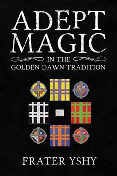 Paperback Adept Magic in the Golden Dawn Tradition Book