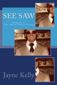 Paperback See Saw: Book II of the Albert Plevier Trilogy Book