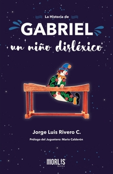 Paperback La historia de Gabriel, un niño disléxico [Spanish] Book