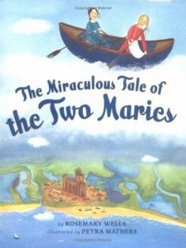 Hardcover The Miraculous Tale of the Two Maries Book