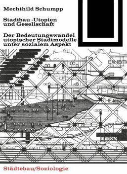 Paperback Stadtbau-Utopien Und Gesellschaft [German] Book