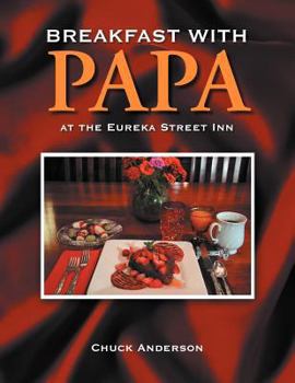 Paperback Breakfast with Papa: at the Eureka Street Inn Book