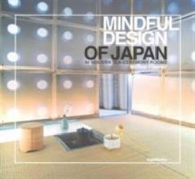 Paperback Mindful Design of Japan: 40 Modern Tea-Ceremony Rooms /anglais Book