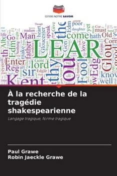 Paperback À la recherche de la tragédie shakespearienne [French] Book