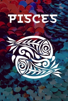 Paperback Pisces: Pisces Horoscope Zodiac Journal/Notebook/ Idea book