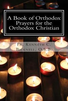 Paperback A Book of Orthodox Prayers for the Orthodox Christian Book