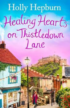 Paperback Healing Hearts on Thistledown Lane: Fall in Love with This Uplifting and Charming Romance Novel from the Author of Return to Half Moon Farm Book