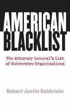 Hardcover American Blacklist: The Attorney General's List of Subversive Organizations Book