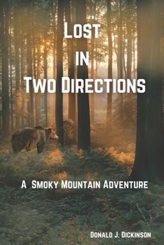 Paperback Lost In Two Directions: A Smoky Mountain Adventure Book