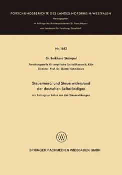 Paperback Steuermoral Und Steuerwiderstand Der Deutschen Selbständigen: Ein Beitrag Zur Lehre Von Den Steuerwirkungen [German] Book