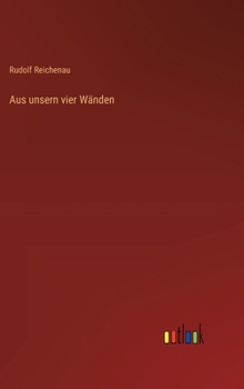 Aus unsern vier Wänden (German Edition)