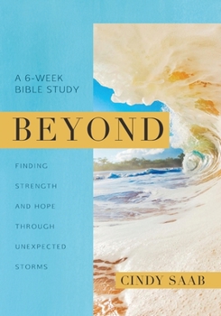 Paperback Beyond: Finding Strength and Hope Through Unexpected Storms Book