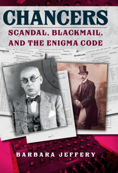 Hardcover Chancers: Scandal, Blackmail, and the Enigma Code Book