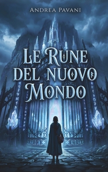 Le rune del nuovo mondo (The Choice Series) (Italian Edition)