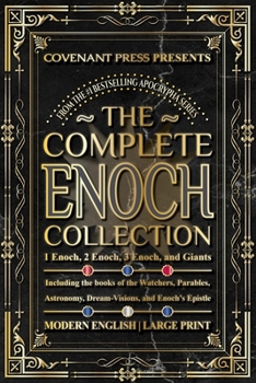 Paperback The Complete Enoch Collection: 1 Enoch, 2 Enoch, 3 Enoch, and Giants Book