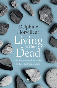 Hardcover Living with Our Dead: On Loss and Consolation Book