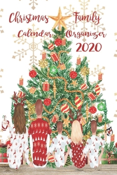 Christmas Family Calendar Organizer 2020: Matching Family Christmas Pajamas | October - December 2020 Weekly and Monthly Calendar | Holiday Planner ... To Get You Organized | 6 x 9 Inch Notebook