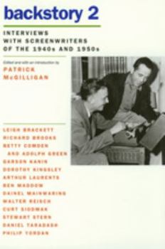 Backstory 2: Interviews with Screenwriters of the 1940s and 1950s - Book #2 of the Backstory