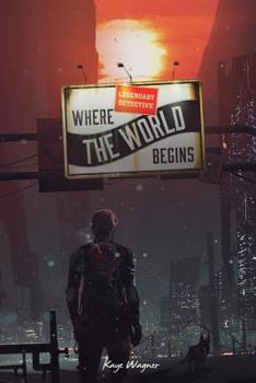 Paperback Legendary Detective Where the World Begins Book
