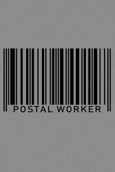 Notebook: Postal Worker Mailman Mail Carrier Post Office Job Barcode Black Lined Journal Writing Diary - 120 Pages 6 x 9