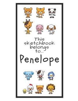 Paperback Penelope Sketchbook: Personalized Animals Sketchbook with Name: 120 Pages Book