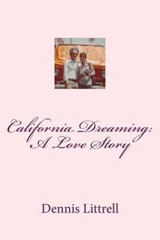 Paperback California Dreaming: A Love Story Book