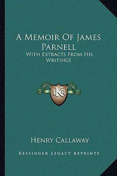 Paperback A Memoir Of James Parnell: With Extracts From His Writings Book