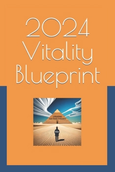 Paperback 2024 Vitality Blueprint: A Holistic Guide to Energize and Thrive Book