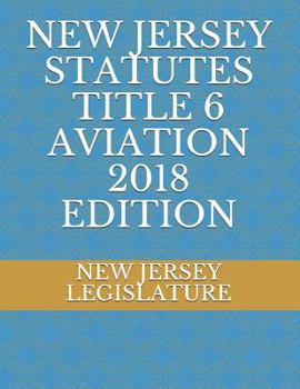 Paperback New Jersey Statutes Title 6 Aviation 2018 Edition Book