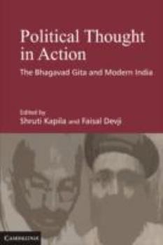 Hardcover Political Thought in Action: The Bhagavad Gita and Modern India Book