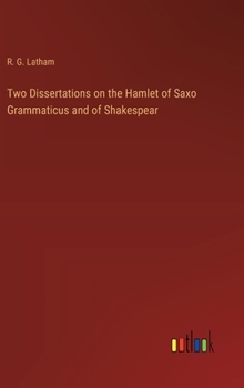 Hardcover Two Dissertations on the Hamlet of Saxo Grammaticus and of Shakespear Book