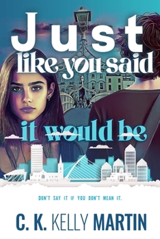 Paperback Just Like You Said It Would Be Book