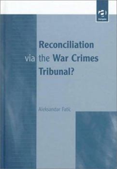 Hardcover Reconciliation Via the War Crimes Tribunal? Book