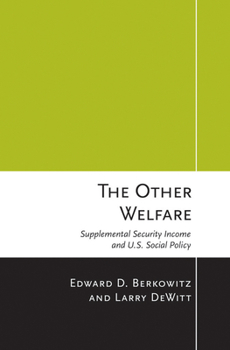 Paperback The Other Welfare: Supplemental Security Income and U.S. Social Policy Book