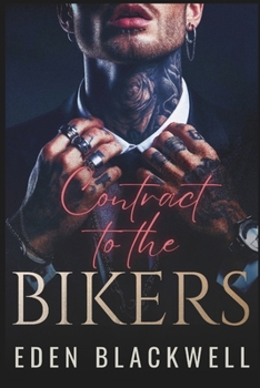 Contract to the Bikers: A Reverse Harem MC Romance (CONTRACTED TO SIN)