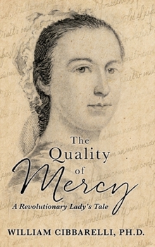 Hardcover The Quality of Mercy: A Revolutionary Lady's Tale Book