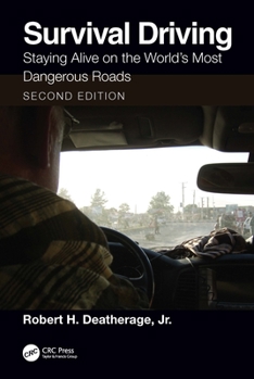 Hardcover Survival Driving: Staying Alive on the World's Most Dangerous Roads Book